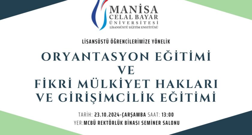 Lisansüstü Öğrencilerimize Yönelik Oryantasyon ve Fikri Mülkiyet Hakları ve Girişimcilik Eğitimi